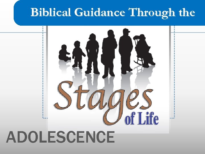 Biblical Guidance Through the ADOLESCENCE 