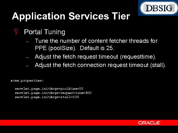 Application Services Tier Ÿ Portal Tuning – – – Tune the number of content