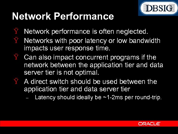Network Performance Ÿ Network performance is often neglected. Ÿ Networks with poor latency or