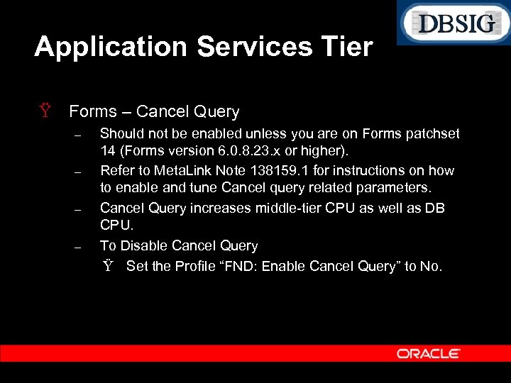 Application Services Tier Ÿ Forms – Cancel Query – – Should not be enabled