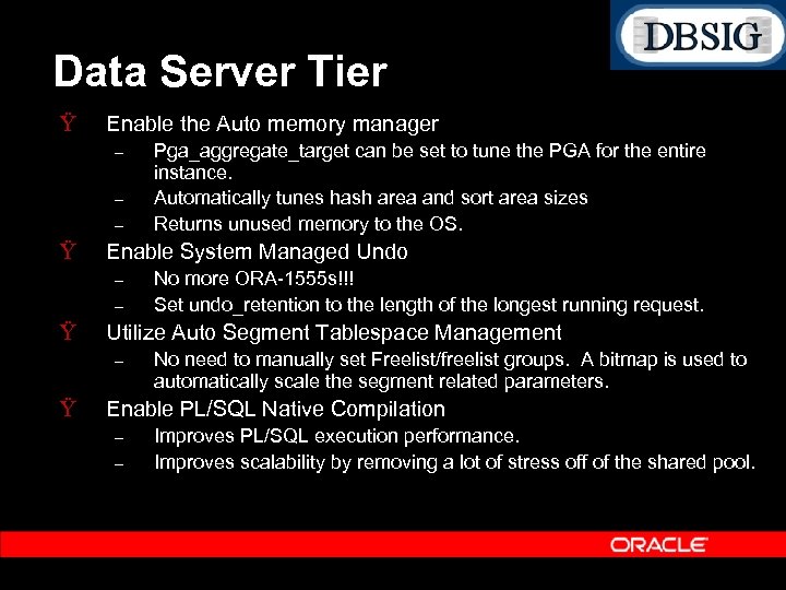 Data Server Tier Ÿ Enable the Auto memory manager – – – Ÿ Enable