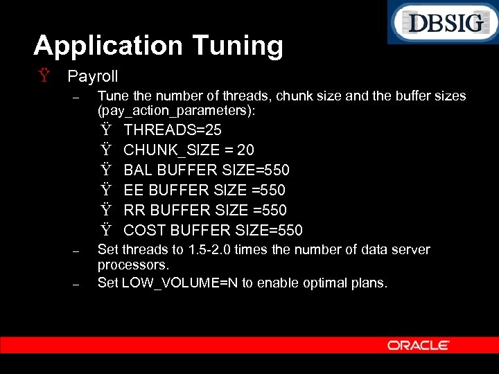 Application Tuning Ÿ Payroll – Tune the number of threads, chunk size and the