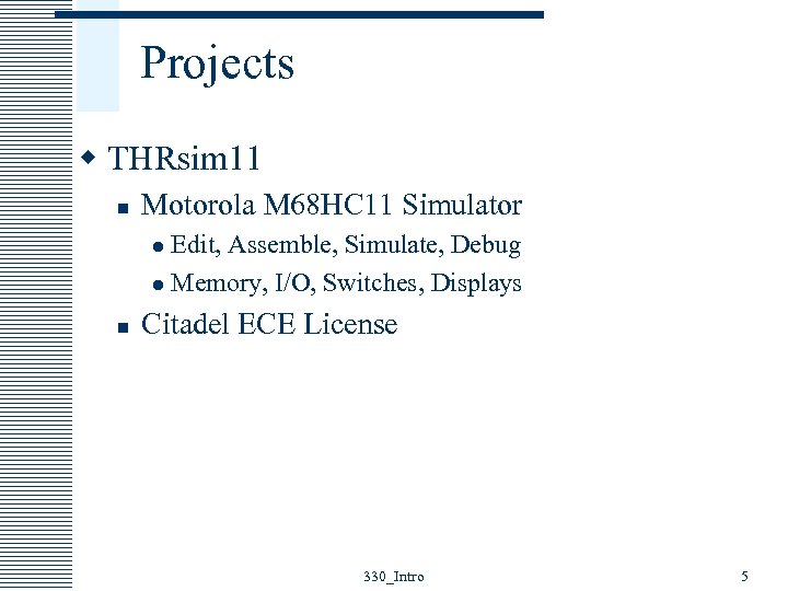 Projects w THRsim 11 n Motorola M 68 HC 11 Simulator Edit, Assemble, Simulate,