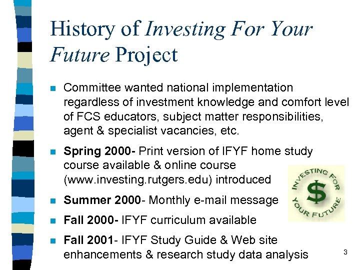 History of Investing For Your Future Project n Committee wanted national implementation regardless of