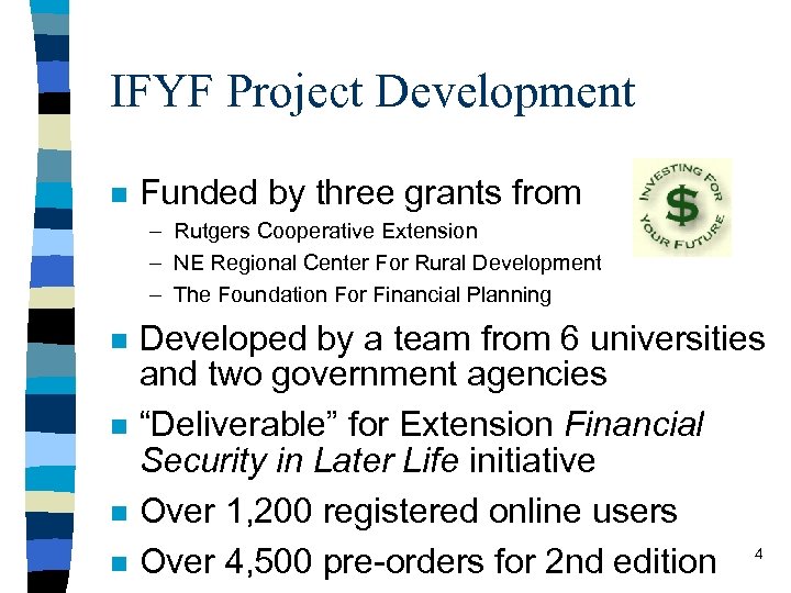 IFYF Project Development n Funded by three grants from – Rutgers Cooperative Extension –