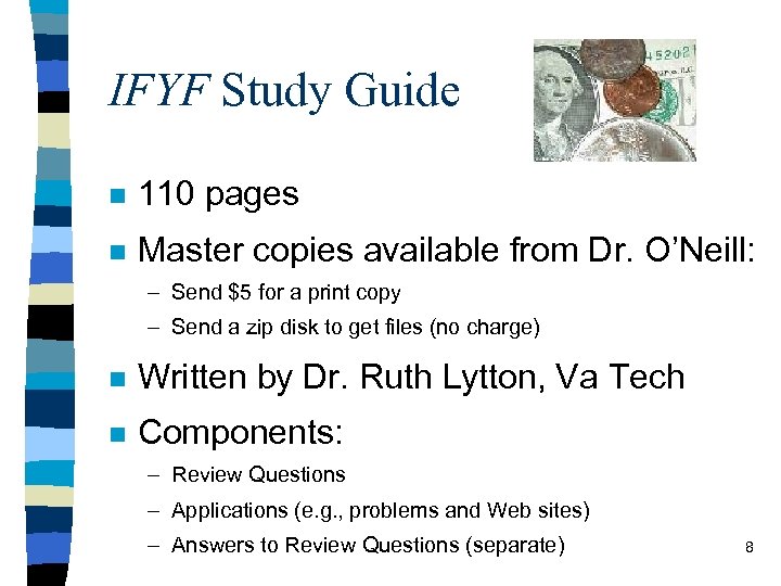 IFYF Study Guide n 110 pages n Master copies available from Dr. O’Neill: –