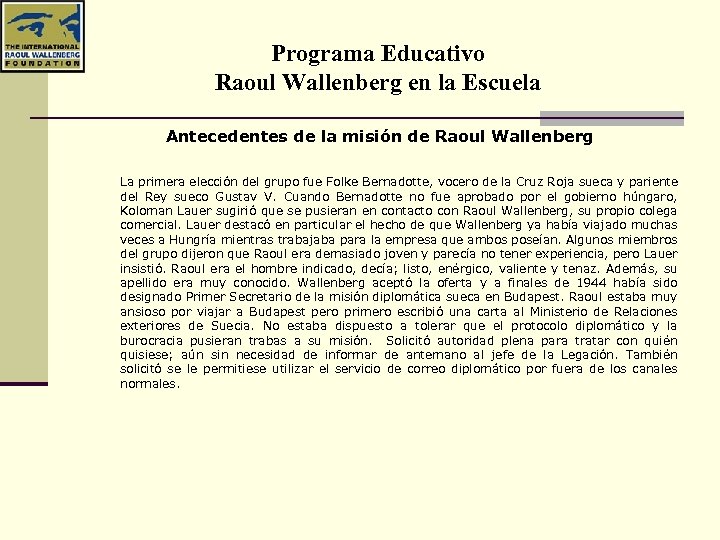 Programa Educativo Raoul Wallenberg en la Escuela Antecedentes de la misión de Raoul Wallenberg