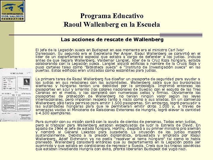 Programa Educativo Raoul Wallenberg en la Escuela Las acciones de rescate de Wallenberg El