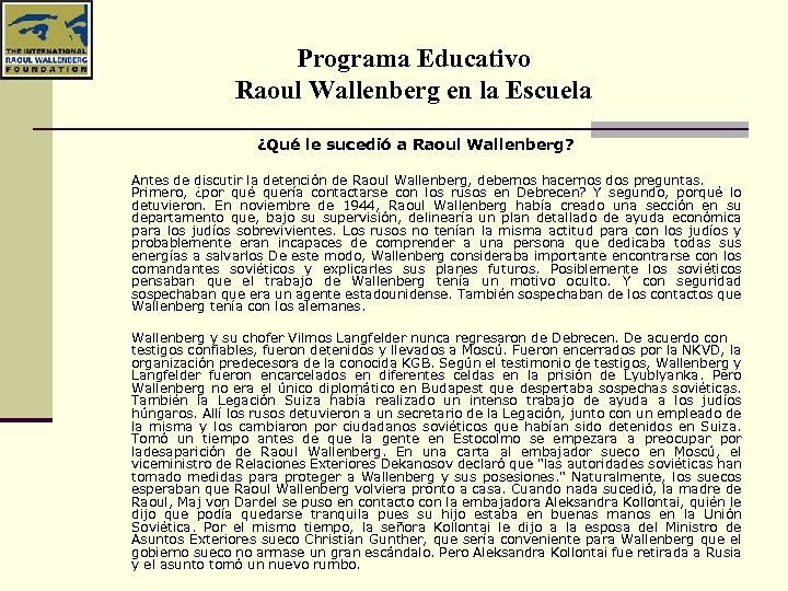 Programa Educativo Raoul Wallenberg en la Escuela ¿Qué le sucedió a Raoul Wallenberg? Antes