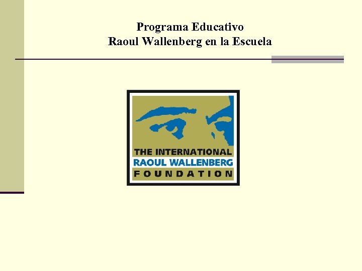 Programa Educativo Raoul Wallenberg en la Escuela 
