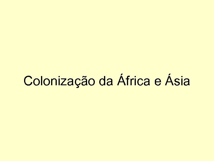 Colonização da África e Ásia 