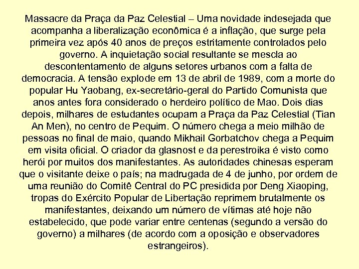 Massacre da Praça da Paz Celestial – Uma novidade indesejada que acompanha a liberalização
