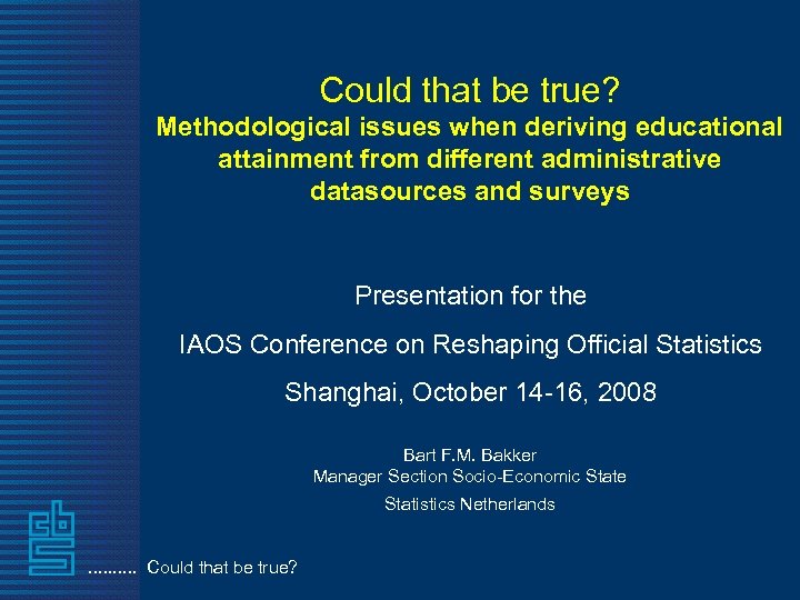 Could that be true? Methodological issues when deriving educational attainment from different administrative datasources