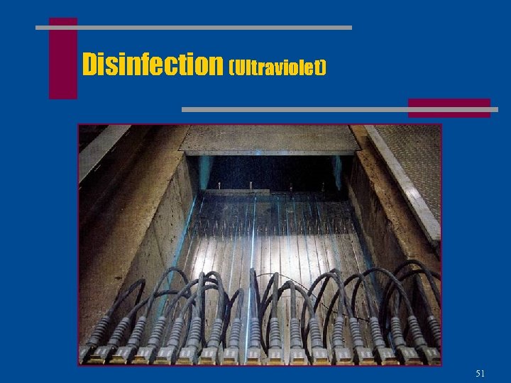 Disinfection (Ultraviolet) 51 