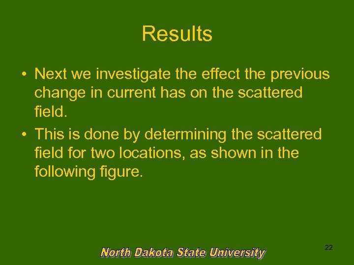 Results • Next we investigate the effect the previous change in current has on