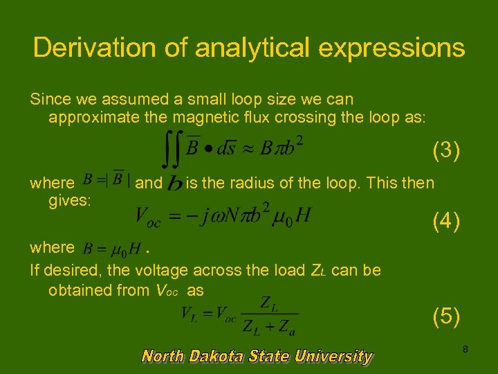Derivation of analytical expressions Since we assumed a small loop size we can approximate