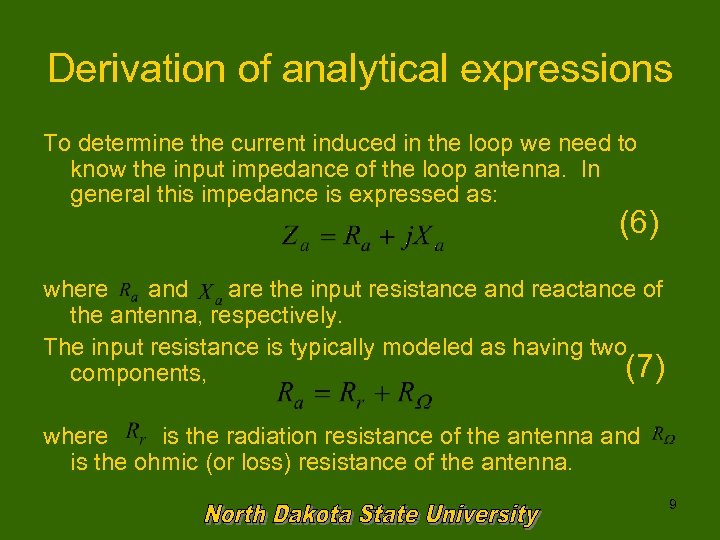 Derivation of analytical expressions To determine the current induced in the loop we need