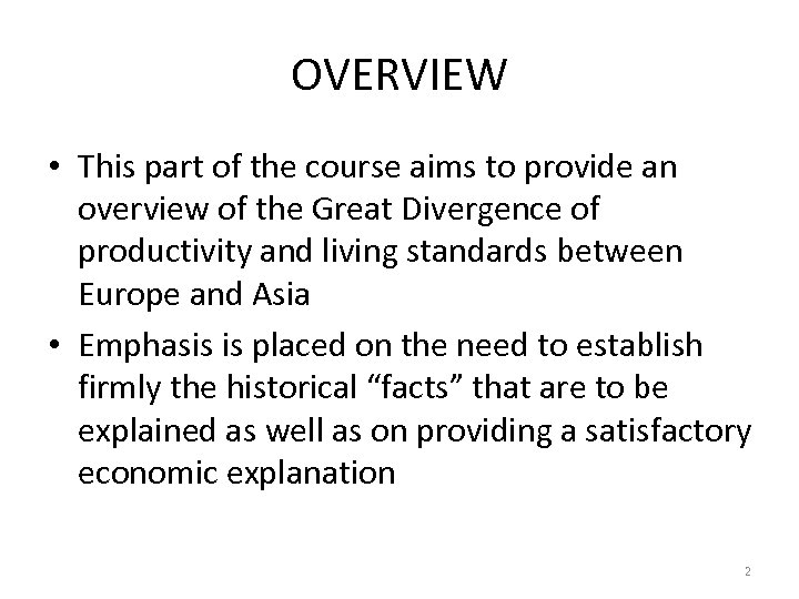 OVERVIEW • This part of the course aims to provide an overview of the