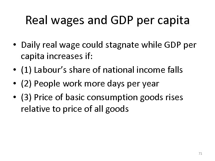 Real wages and GDP per capita • Daily real wage could stagnate while GDP