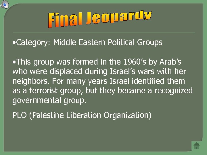  • Category: Middle Eastern Political Groups • This group was formed in the