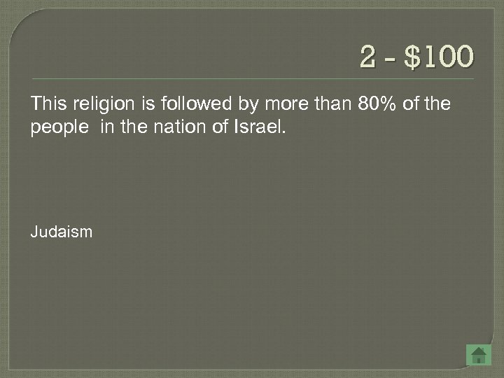 2 - $100 This religion is followed by more than 80% of the people