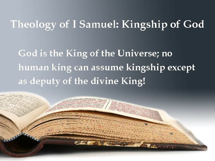 Theology of I Samuel: Kingship of God is the King of the Universe; no