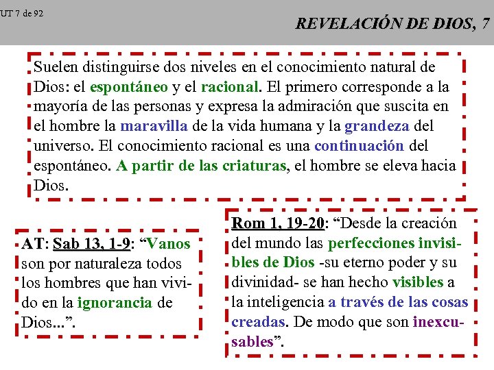 UT 7 de 92 REVELACIÓN DE DIOS, 7 Suelen distinguirse dos niveles en el