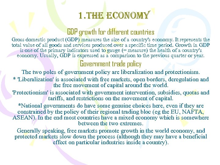 1. The economy GDP growth for different countries Gross domestic product (GDP) measures the