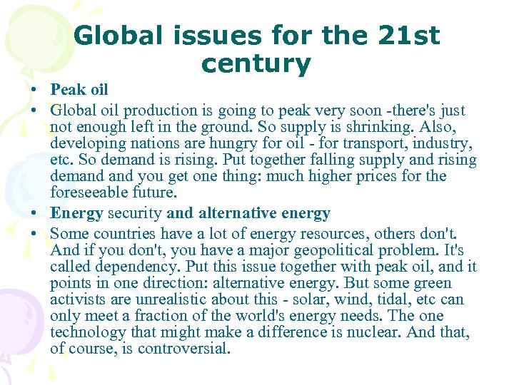 Global issues for the 21 st century • Peak oil • Global oil production