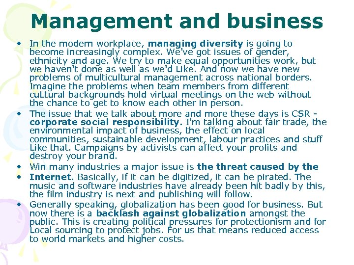 Management and business • In the modern workplace, managing diversity is going to become