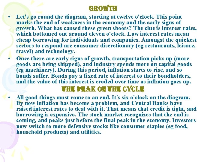 growth • Let's go round the diagram, starting at twelve o'clock. This point marks