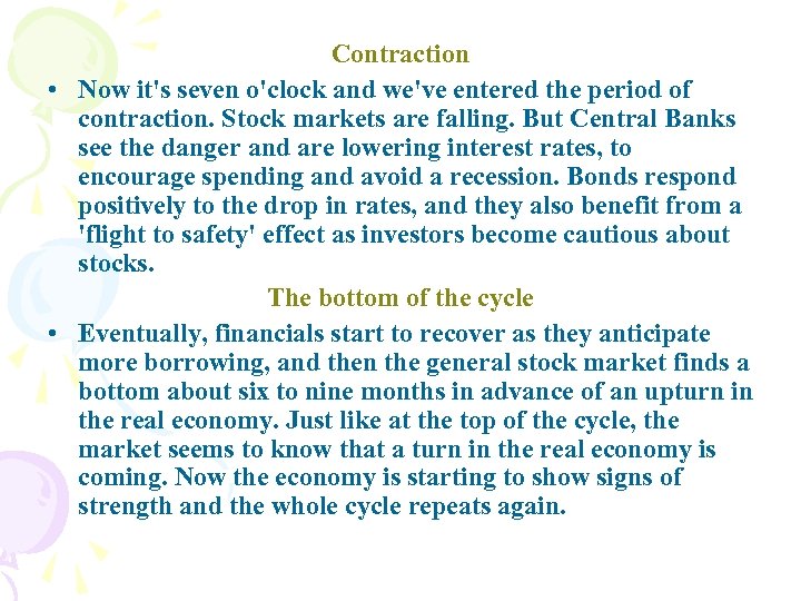 Contraction • Now it's seven o'clock and we've entered the period of contraction. Stock