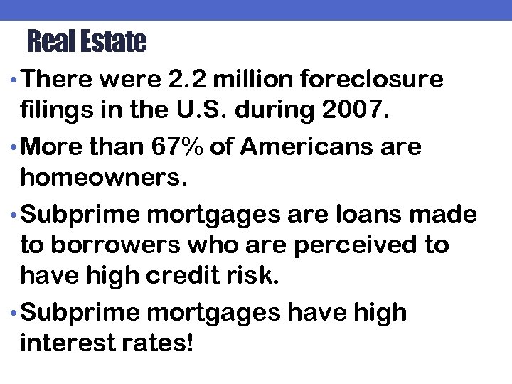 Real Estate • There were 2. 2 million foreclosure filings in the U. S.