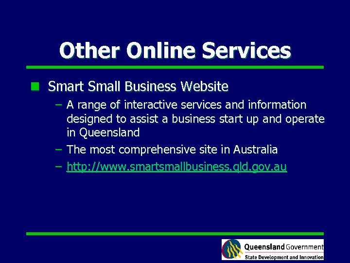 Other Online Services n Smart Small Business Website – A range of interactive services