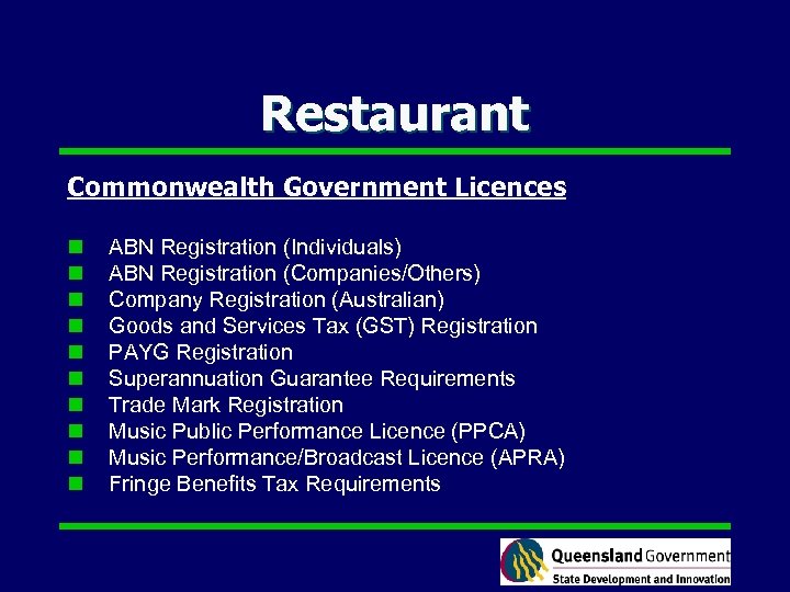 Restaurant Commonwealth Government Licences n n n n n ABN Registration (Individuals) ABN Registration