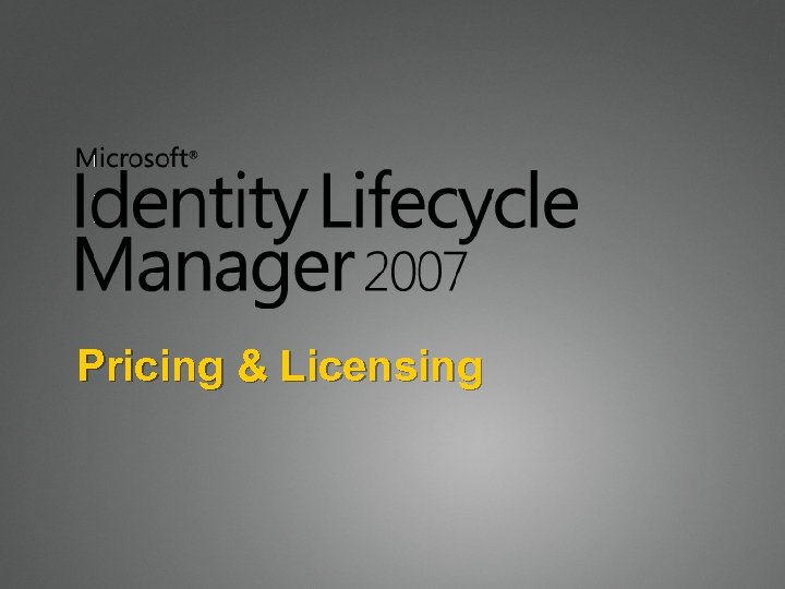 Pricing & Licensing 