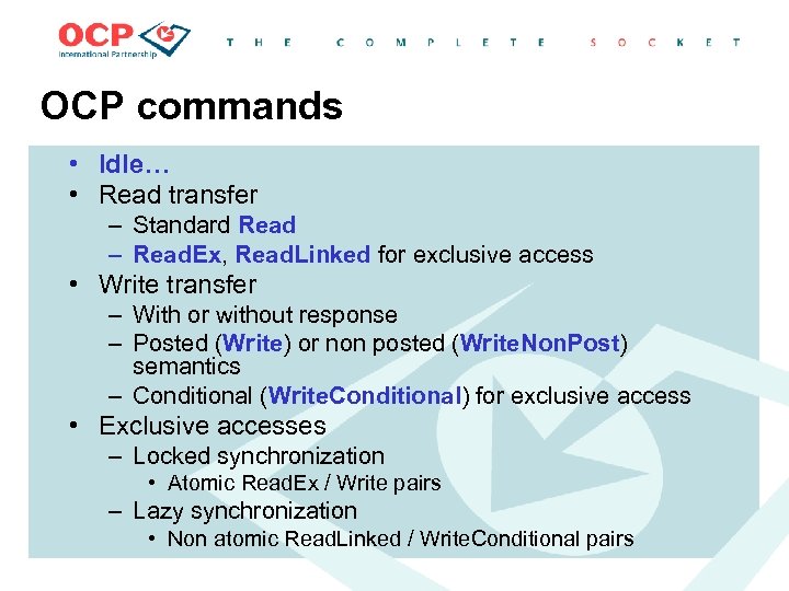 OCP commands • Idle… • Read transfer – Standard Read – Read. Ex, Read.
