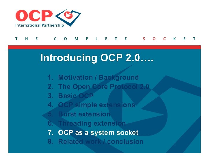 Introducing OCP 2. 0…. 1. 2. 3. 4. 5. 6. 7. 8. Motivation /