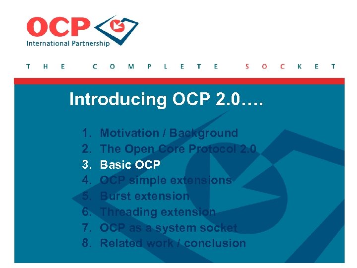 Introducing OCP 2. 0…. 1. 2. 3. 4. 5. 6. 7. 8. Motivation /