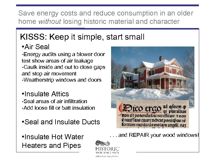 Save energy costs and reduce consumption in an older home without losing historic material