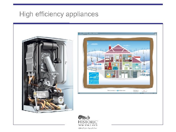 High efficiency appliances 