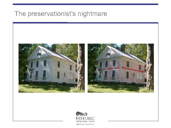 The preservationist’s nightmare 