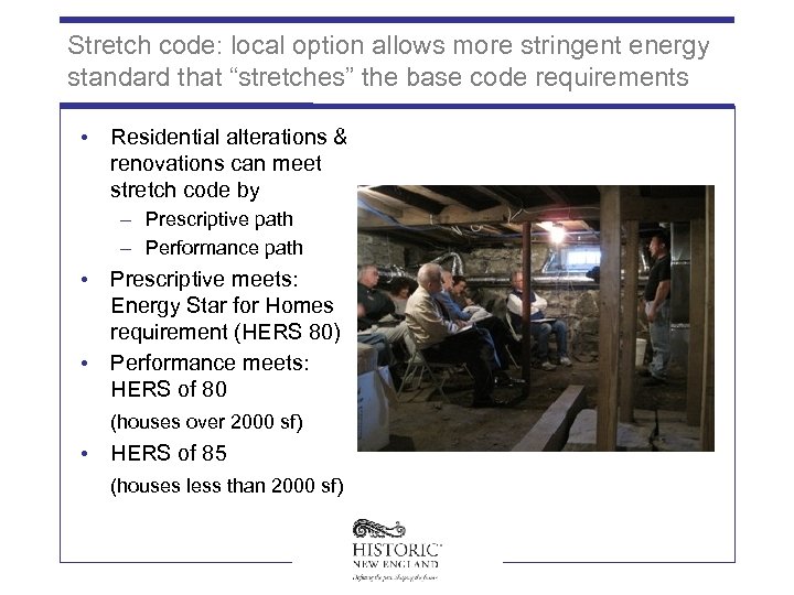 Stretch code: local option allows more stringent energy standard that “stretches” the base code