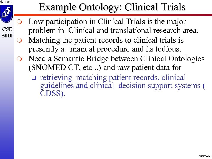 Example Ontology: Clinical Trials m CSE 5810 m m Low participation in Clinical Trials
