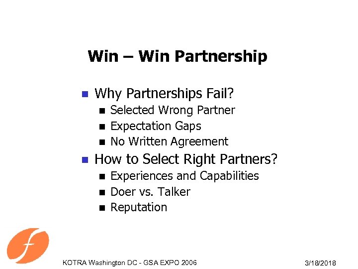 Win – Win Partnership n Why Partnerships Fail? n n Selected Wrong Partner Expectation