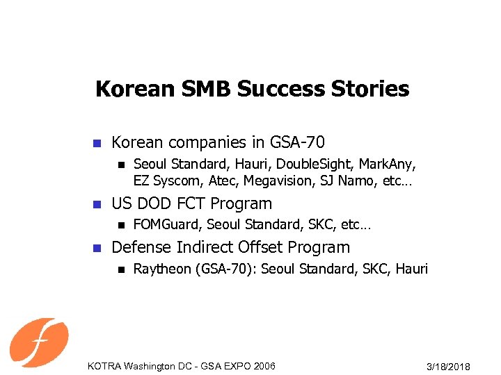 Korean SMB Success Stories n Korean companies in GSA-70 n n US DOD FCT