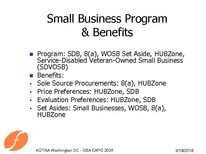 Small Business Program & Benefits n n § § Program: SDB, 8(a), WOSB Set