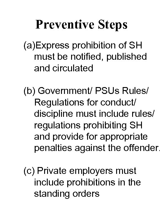 Preventive Steps (a)Express prohibition of SH must be notified, published and circulated (b) Government/