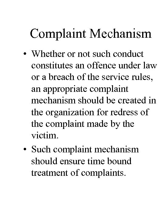 Complaint Mechanism • Whether or not such conduct constitutes an offence under law or