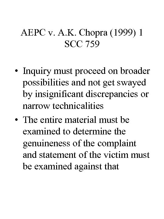 AEPC v. A. K. Chopra (1999) 1 SCC 759 • Inquiry must proceed on